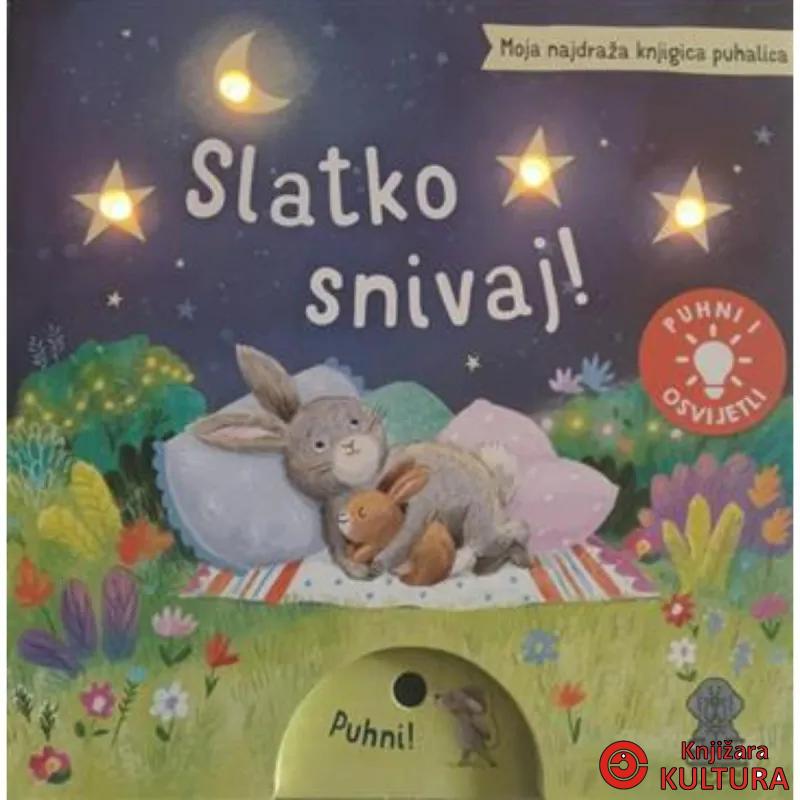 Moja najdraža knjigica puhalica: Slatko snivaj! 