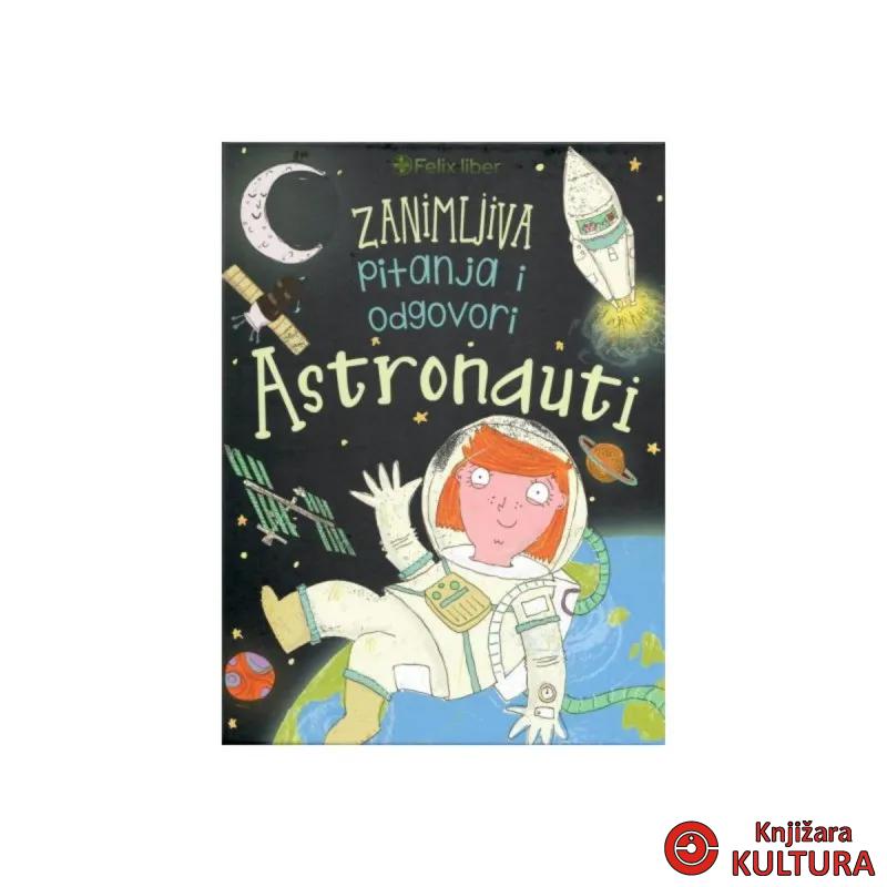 ZANIMLJIVA PITANJA I ODGOVORI-ASTRONAUTI 