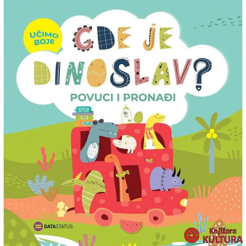 Gde je Dinoslav? – Ucimo boje (povuci i pronadi) - lat 