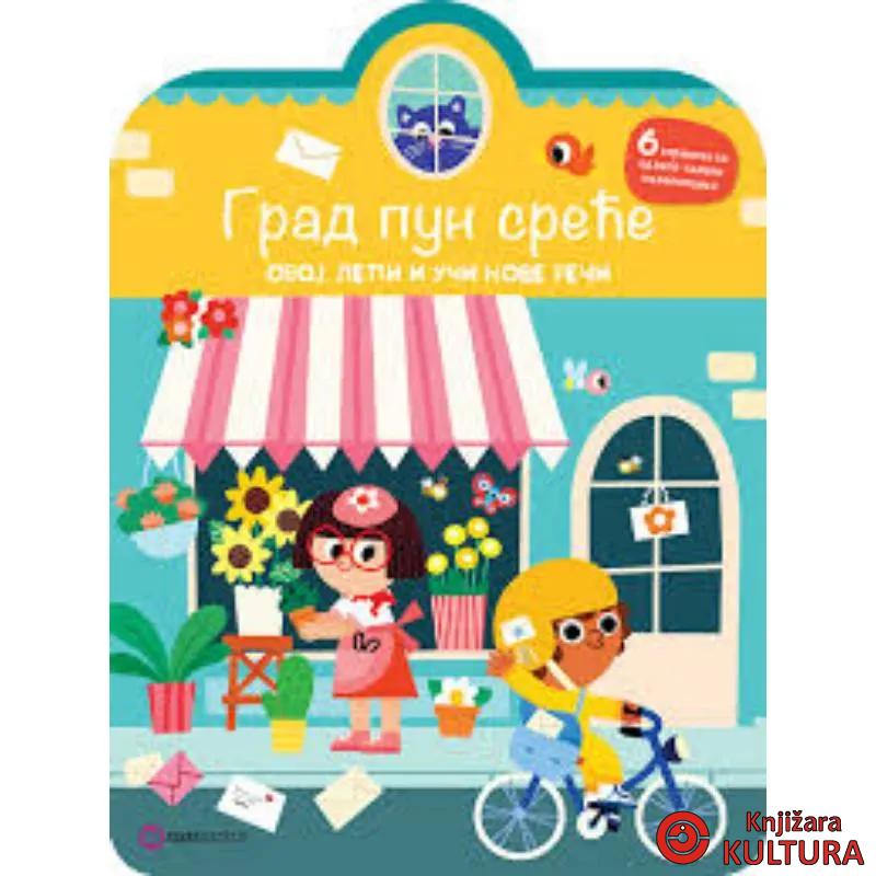 Grad pun srece : oboj, lepi i uci nove reci 