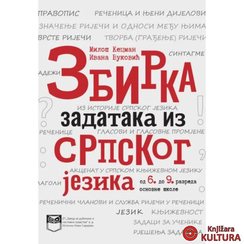 ZBIRKA ZADATAKA IZ SRPSKOG JEZIKA OD 6. DO 9. RAZREDA 