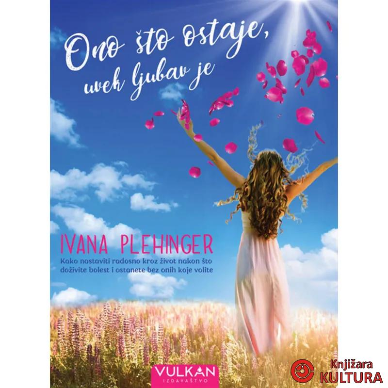 ONO ŠTO OSTAJE UVEK LJUBAV JE 