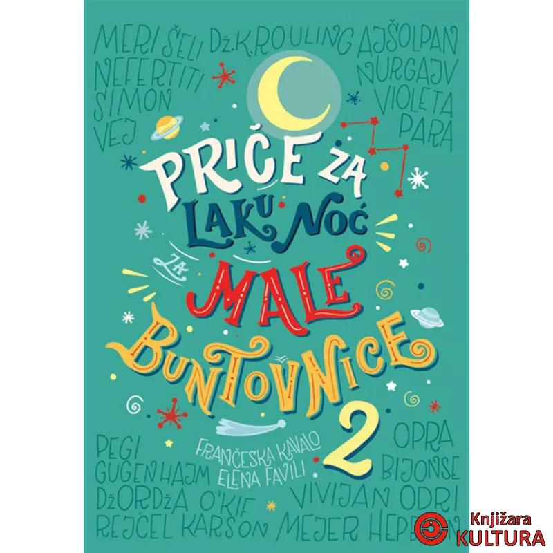 PRIČE ZA LAKU NOĆ ZA MALE BUNTOVNICE 2 
