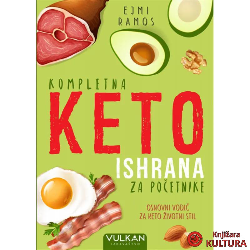 KOMPLETNA KETO ISHRANA ZA POČETNIKE 