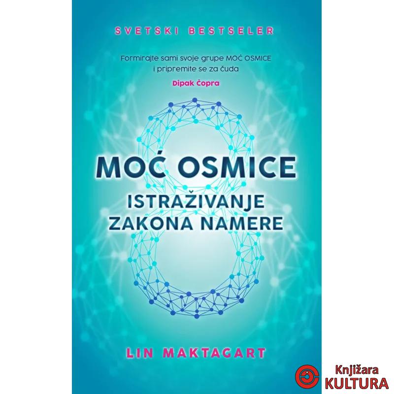 Moć osmice istraživanje zakona namere 