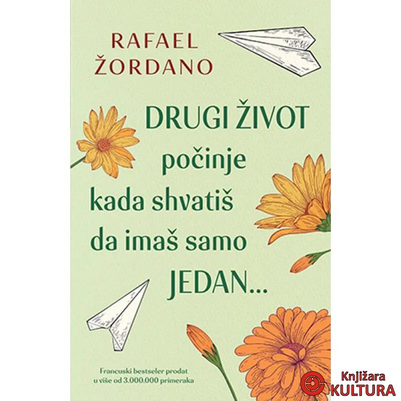 Drugi život počinje kada shvatiš da imaš samo jedan... 