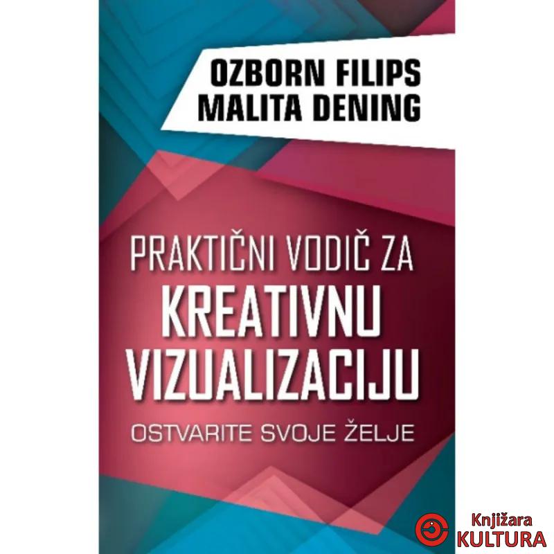 Praktični vodič za kreativnu vizualizaciju 