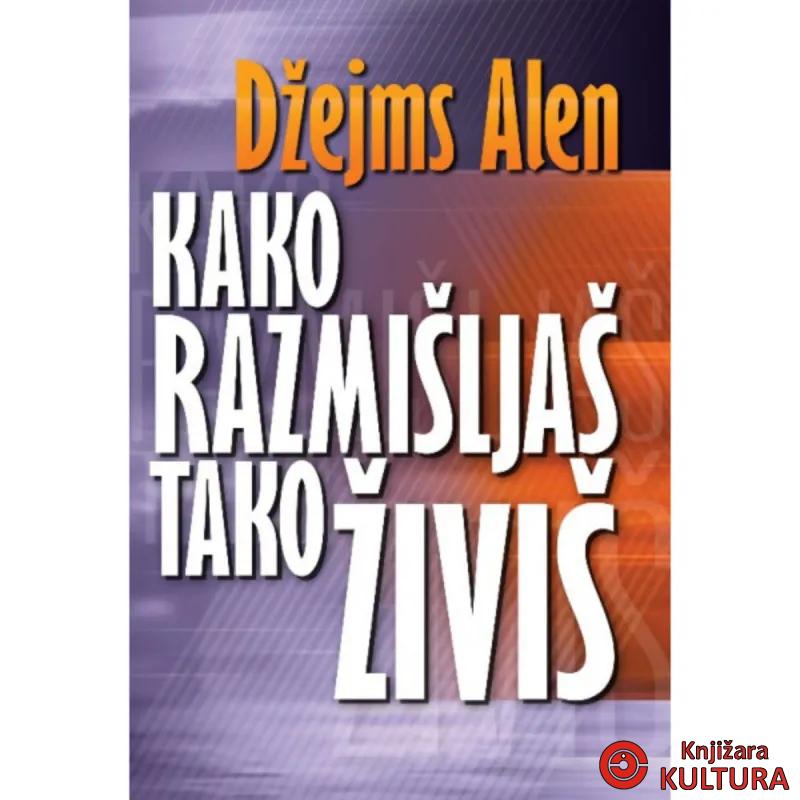 Kako razmišljaš tako živiš 