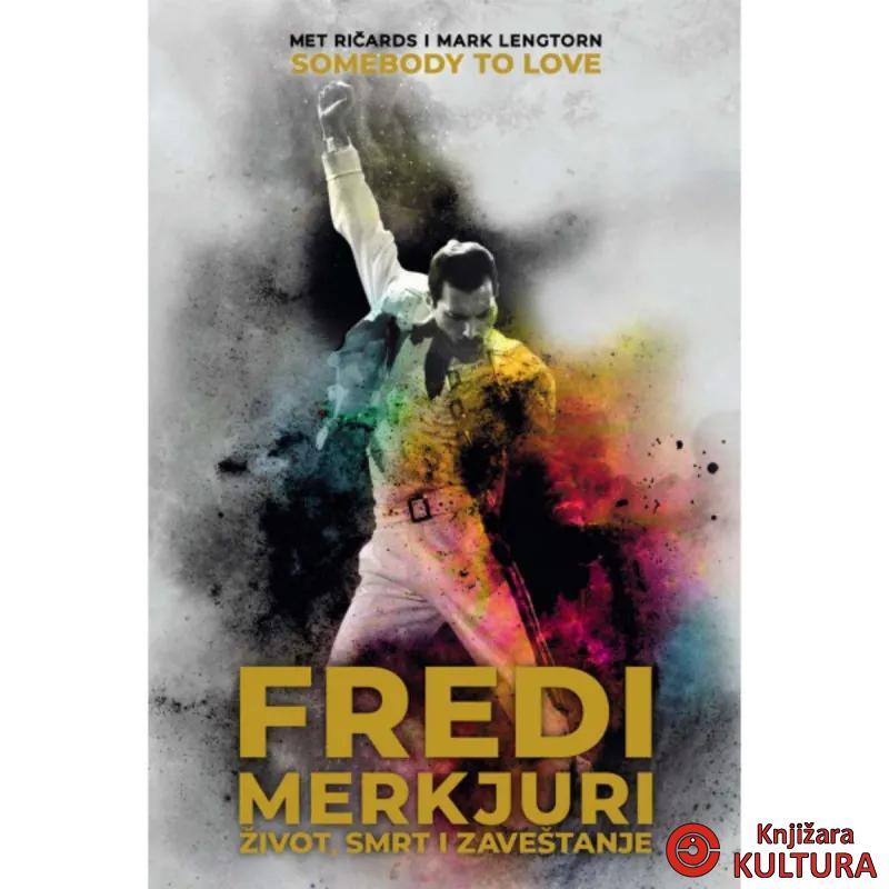 Fredi Merkjuri – život, smrt i zaveštanje 