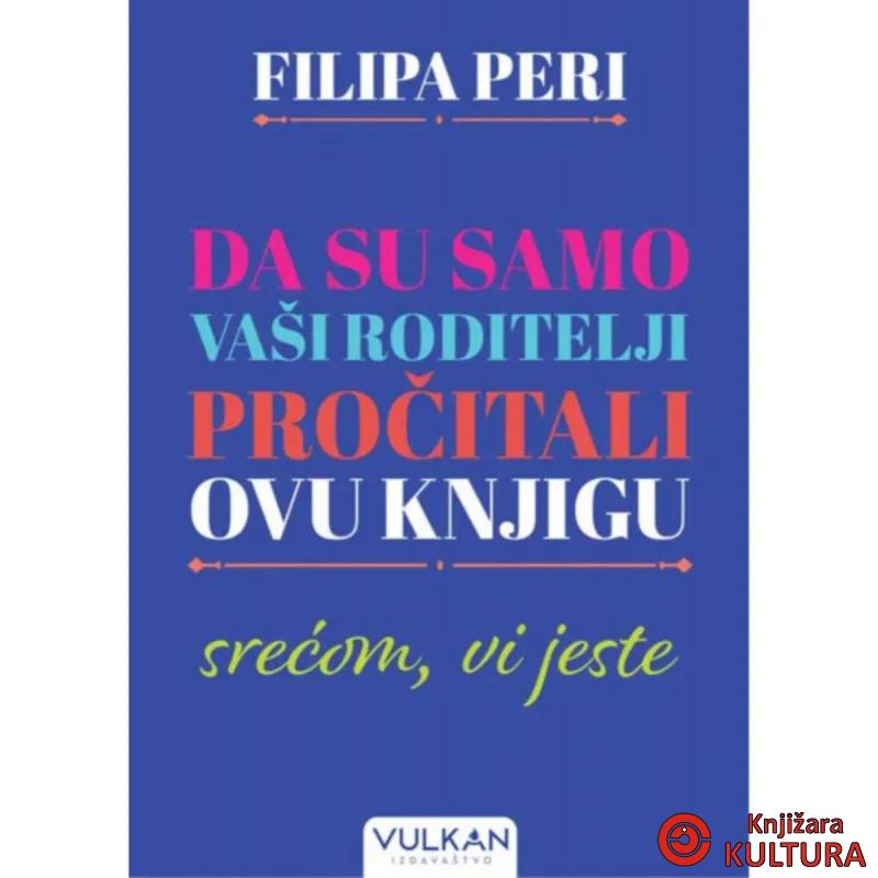 DA SU SAMO VAŠI RODITELJI PROČITALI OVU KNJIGU 