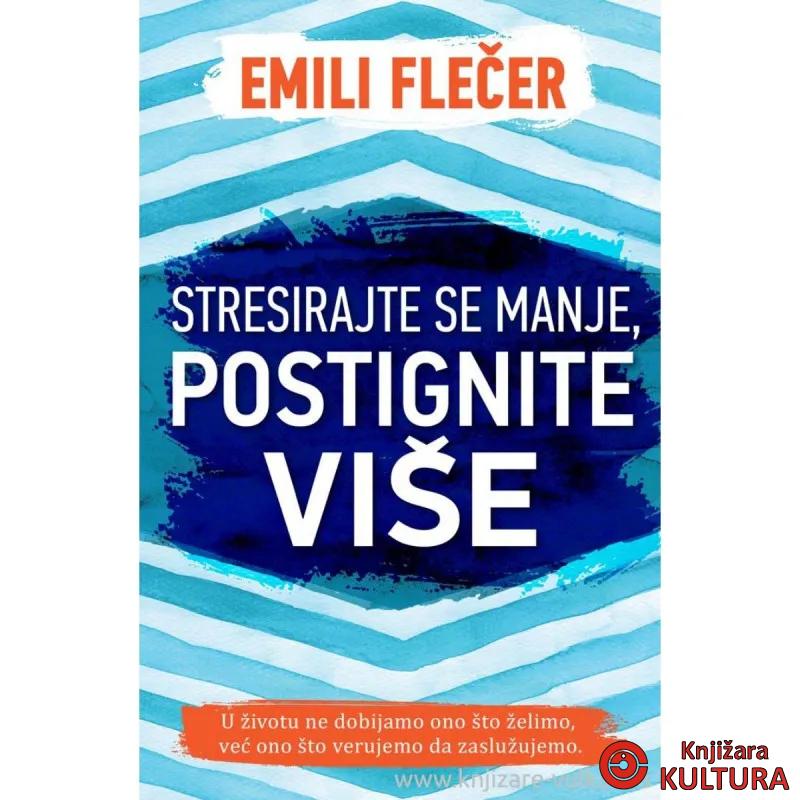 Stresirajte se manje postignite više 