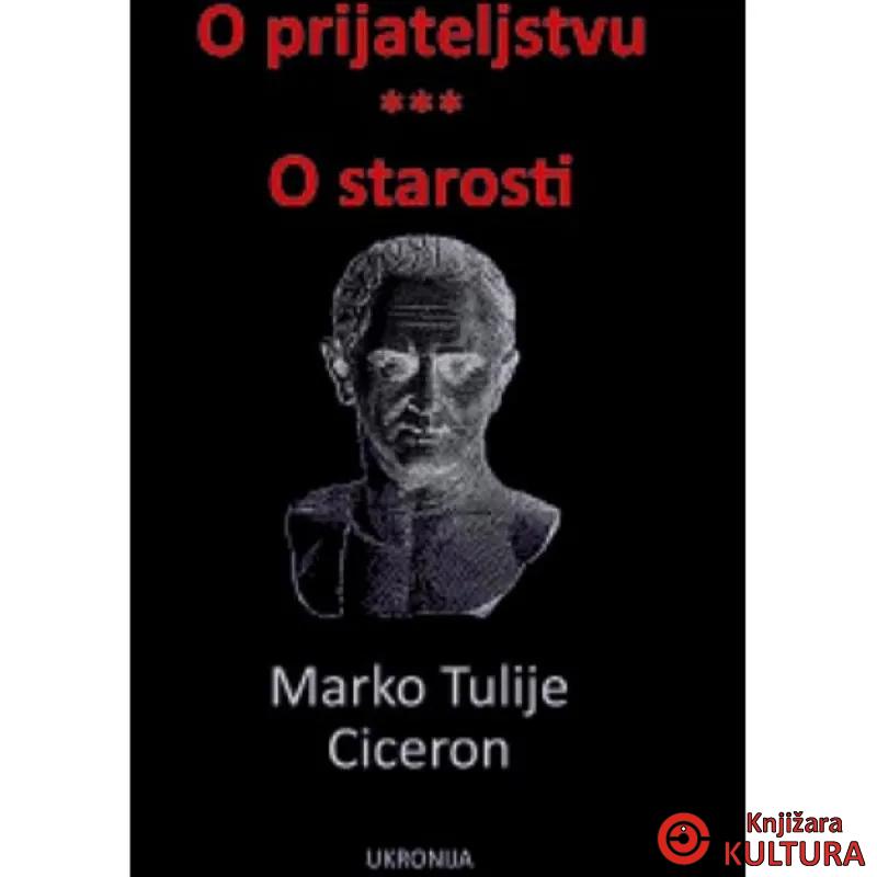 O prijateljstvu  O starosti 