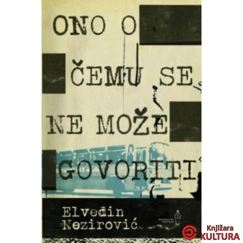 ONO O ČEMU SE NE MOŽE GOVORITI 