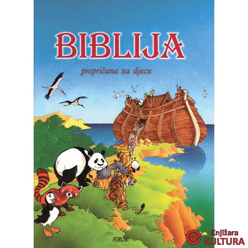 BIBLIJA PREPRIČANA ZA DJECU 