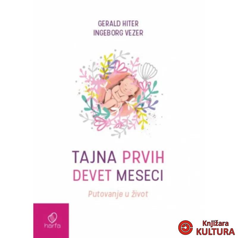 Tajna prvih devet meseci: putovanje u život 