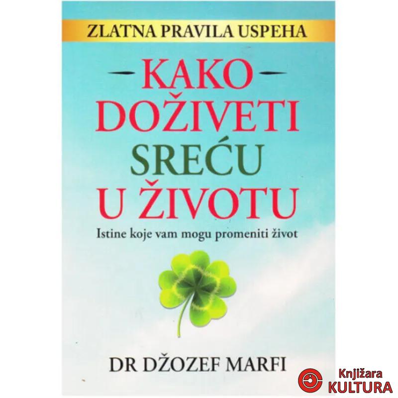 Kako Doživeti Sreću U Životu 