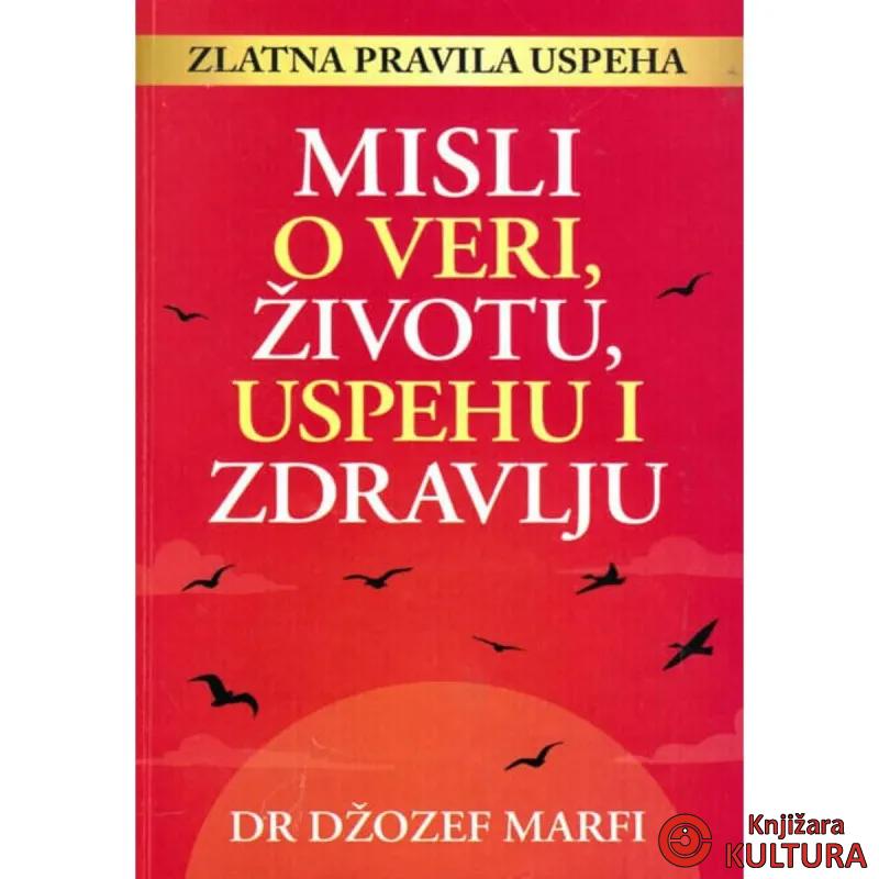 Misli O Veri, Životu,Uspehu I Zdravlju 