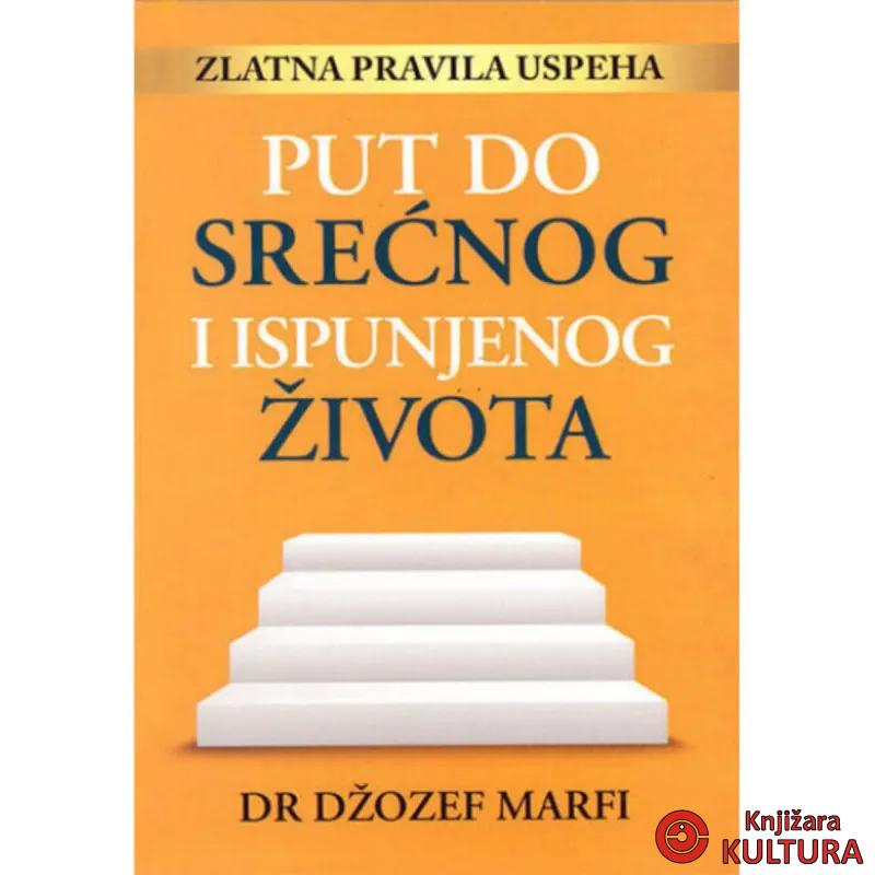 Put Do Srećnog I Ispunjenog Života 