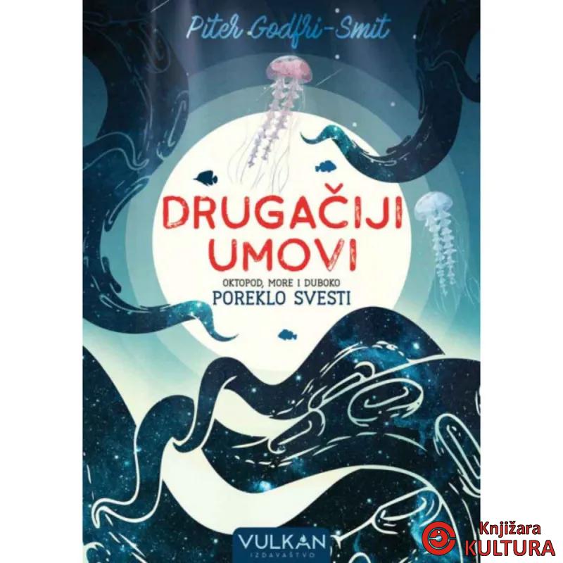 DRUGAČIJI UMOVI: OKTOPOD, MORE I DUBOKO POREKLO SVESTI 