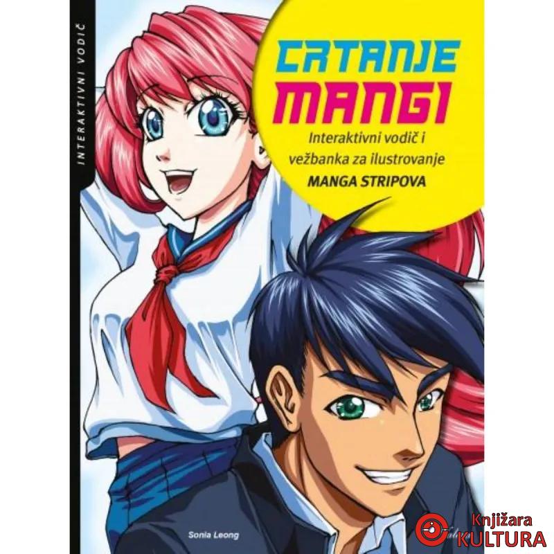 Crtanje mangi : interaktivni vodič i vežbanka za ilustrovanje manga stripova 