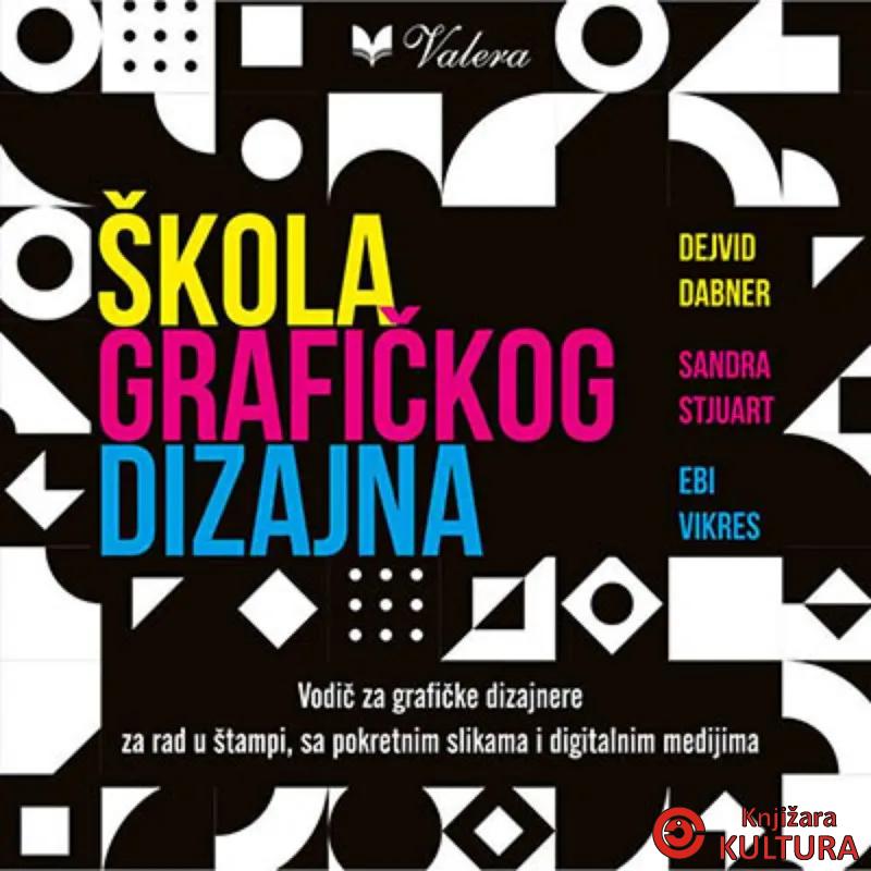 Škola grafickog dizajna : osnovni kurs za grafičke dizajnere za rad u štampi, sa 