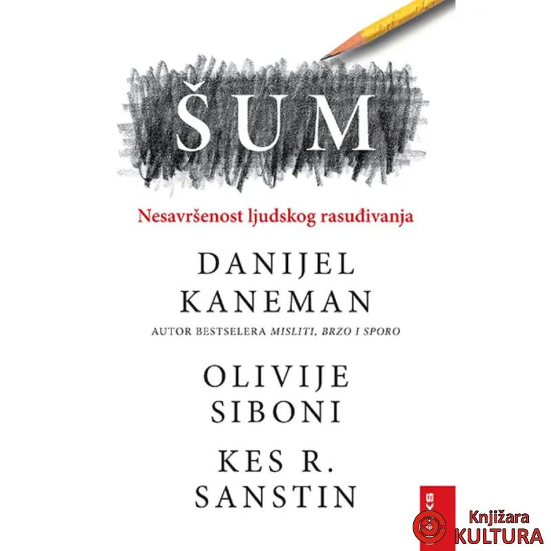 Šum - nesavršenost ljudskog rasuđivanja 
