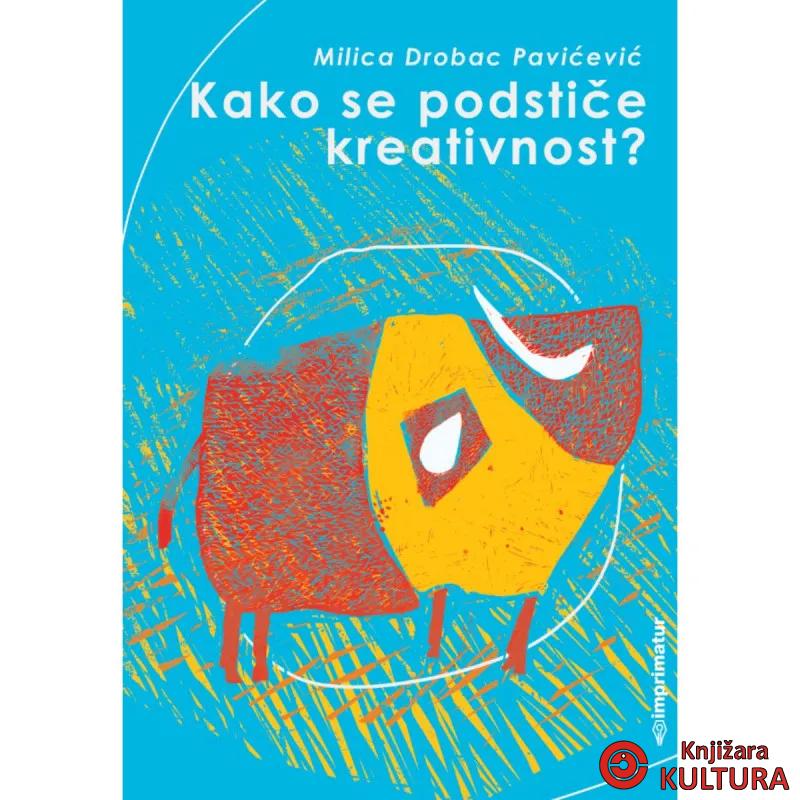 KAKO SE PODSTIČE KREATIVNOST 