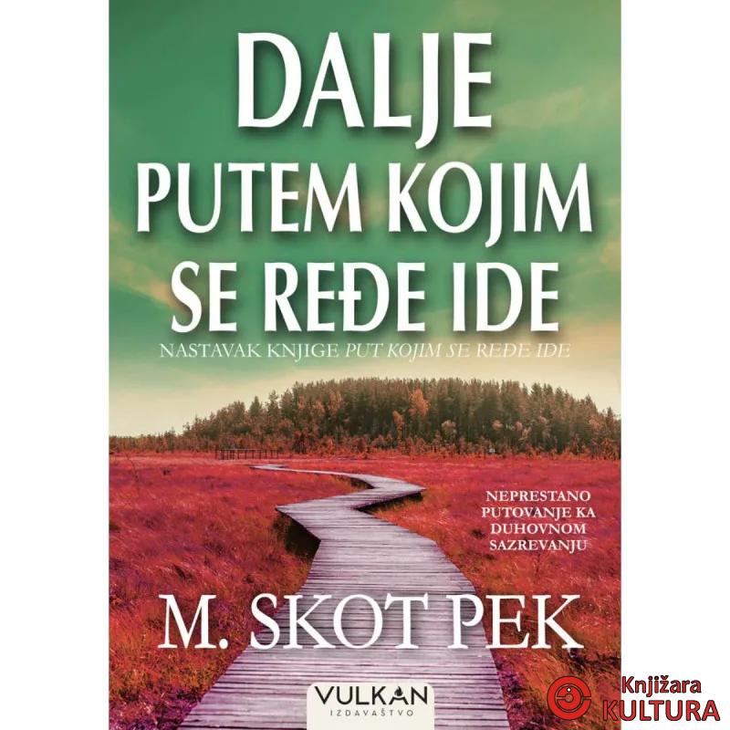 DALJE PUTEM KOJIM SE REĐE IDE 