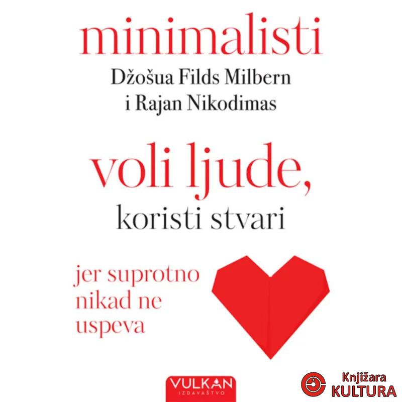 Voli ljude, koristi stvari 