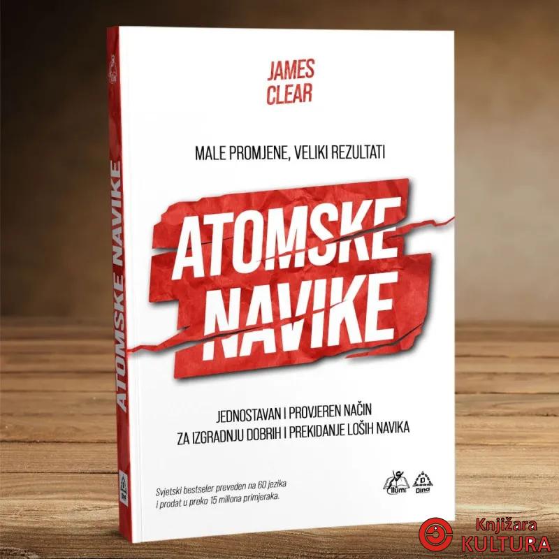 Atomske navike : jednostavan i dokazan način za izgradnju dobrih i prekidanje lo 