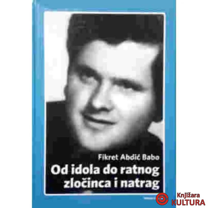 Od idola do ratnog zločinca i natrag 