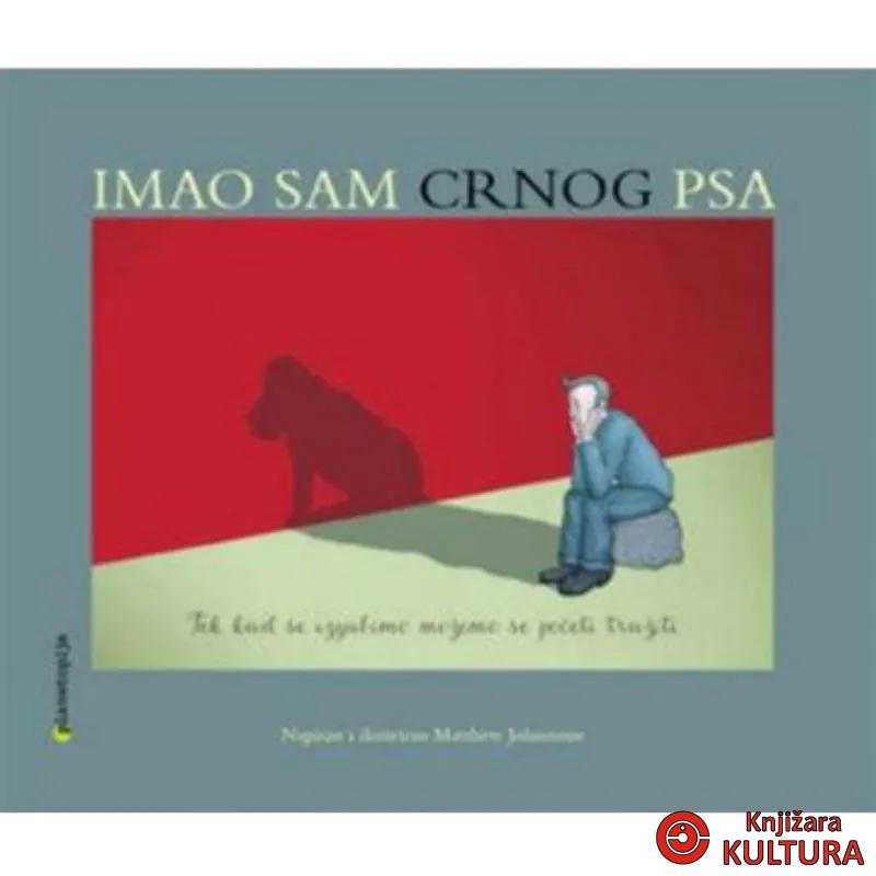 Imao sam Crnog Psa 