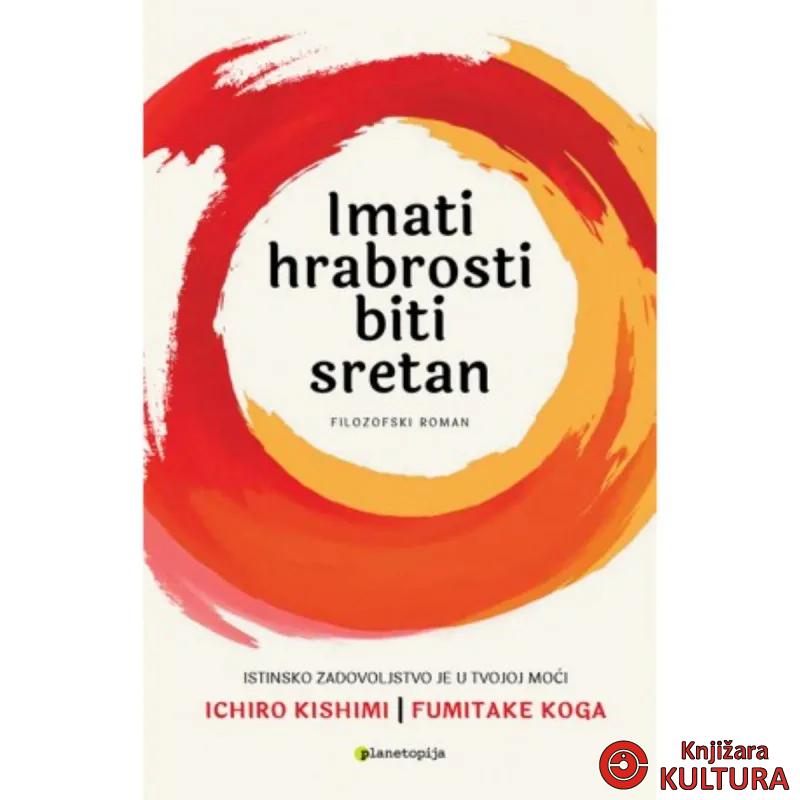 Imati hrabrosti biti sretan 