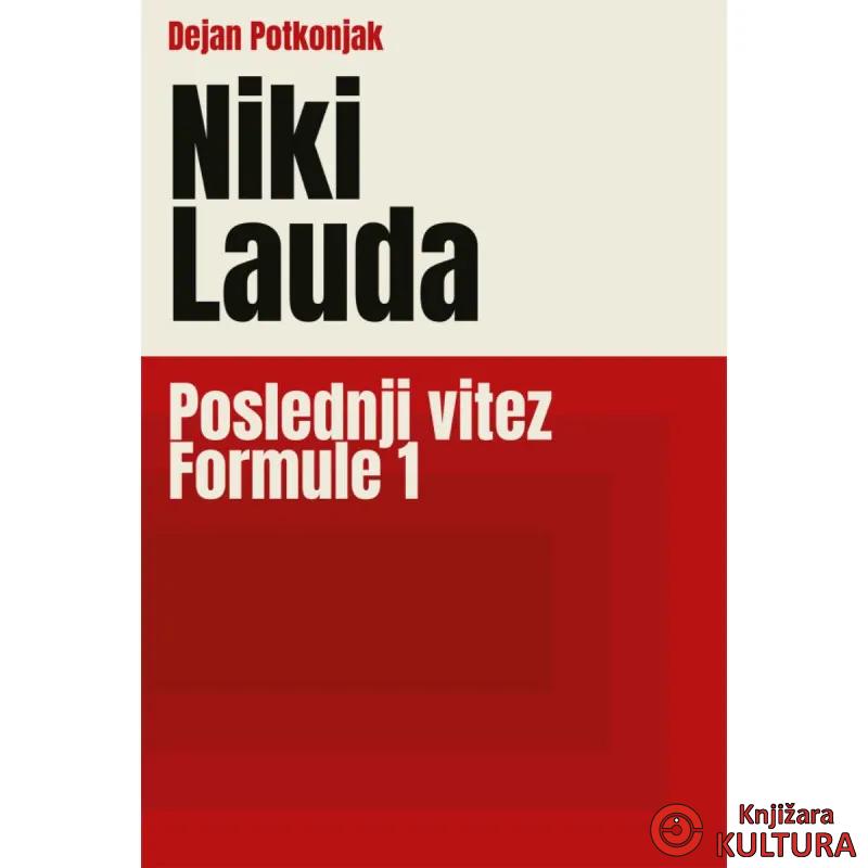 Niki Lauda – Poslednji vitez Formule 1 