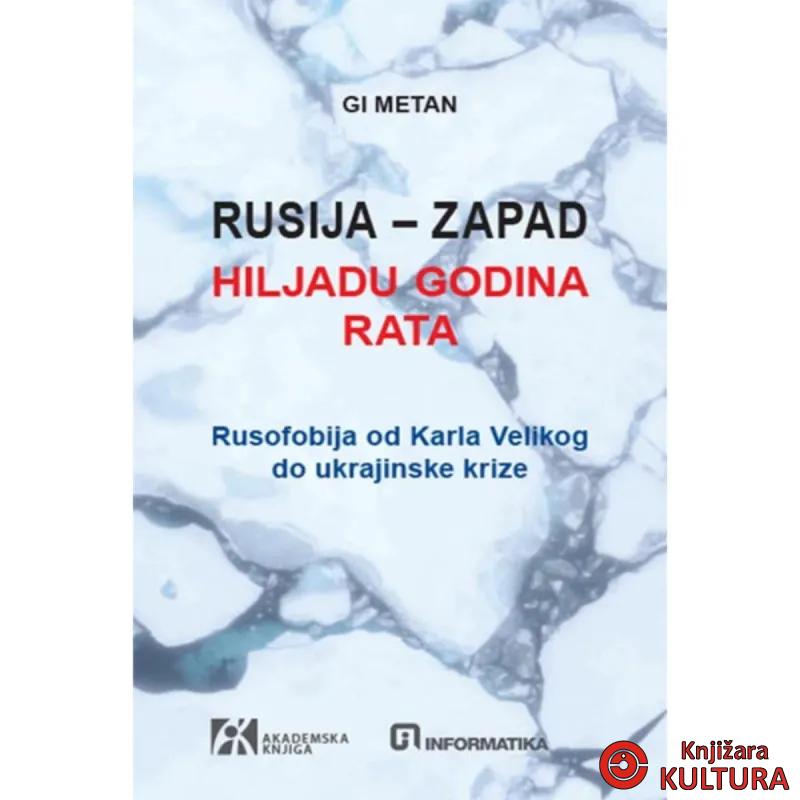 Rusija - Zapad: hiljadu godina rata 