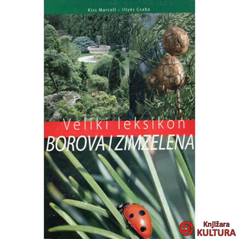 VELIKI LEKSIKON BOROVA I ZIMZELENA 
