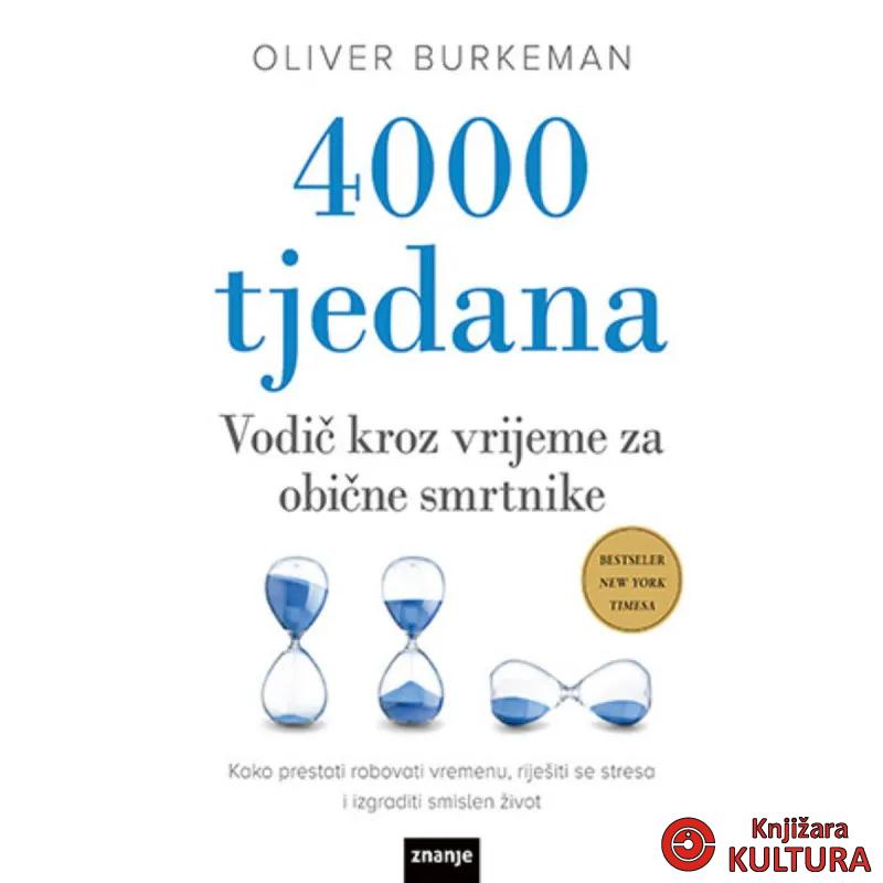 4000 tjedana: Vodič kroz vrijeme za obične smrtnike 