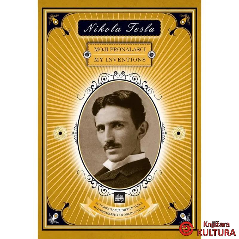 Nikola Tesla - Moji pronalasci 
