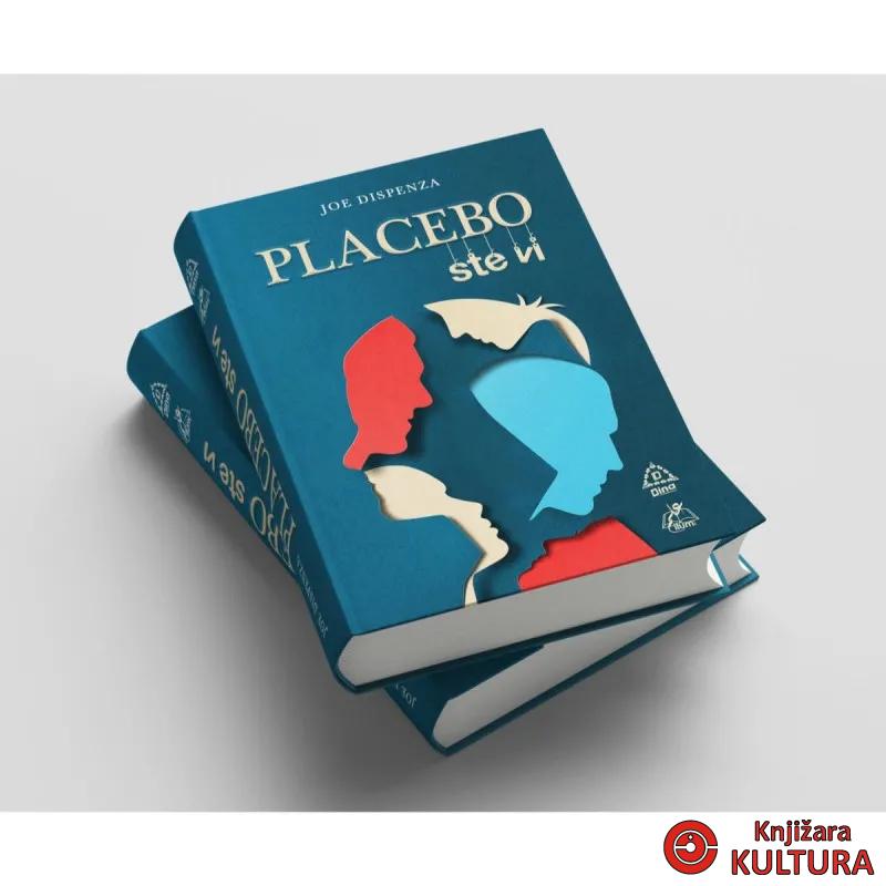 Placebo ste vi : materijaliziranje umom 