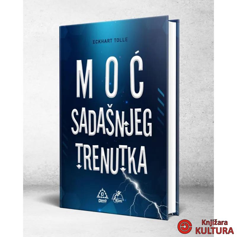 MOĆ SADAŠNJEG TRENUTKA 
