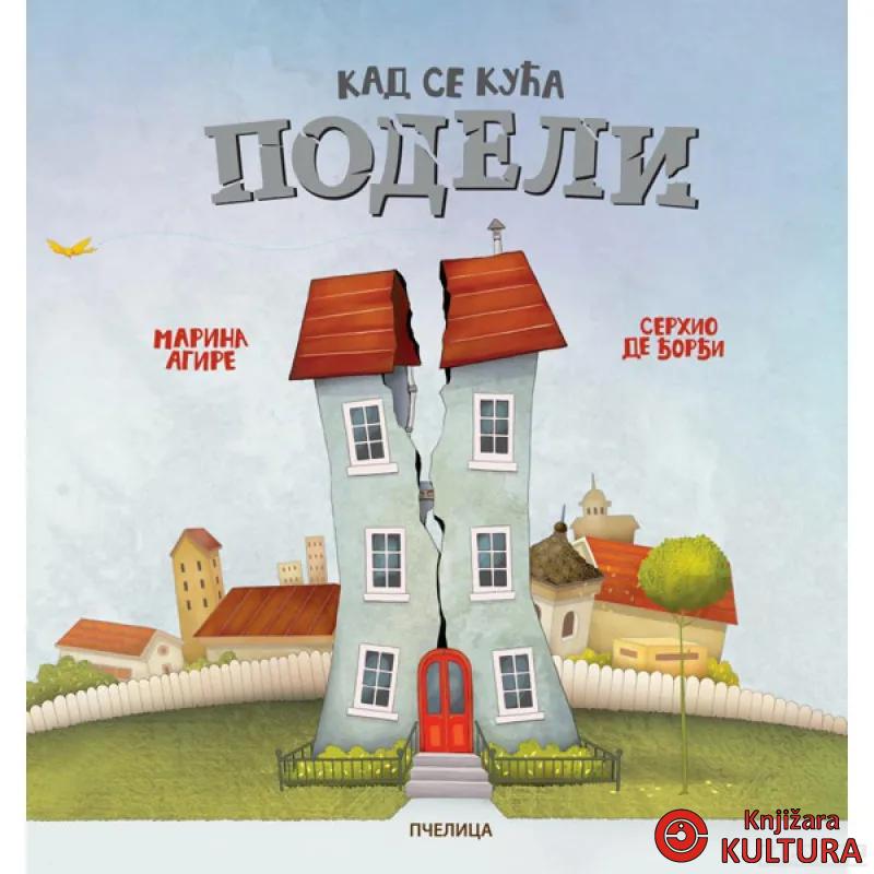KAD SE KUĆA PODELI 