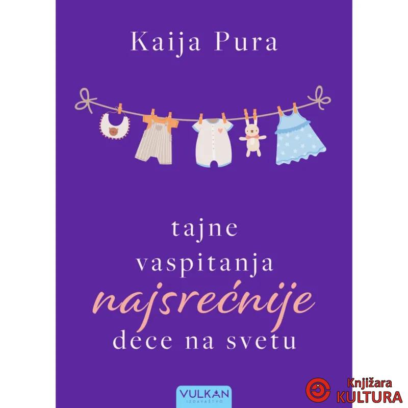 TAJNE VASPITANJA NAJSREĆNIJE DECE NA SVETU 