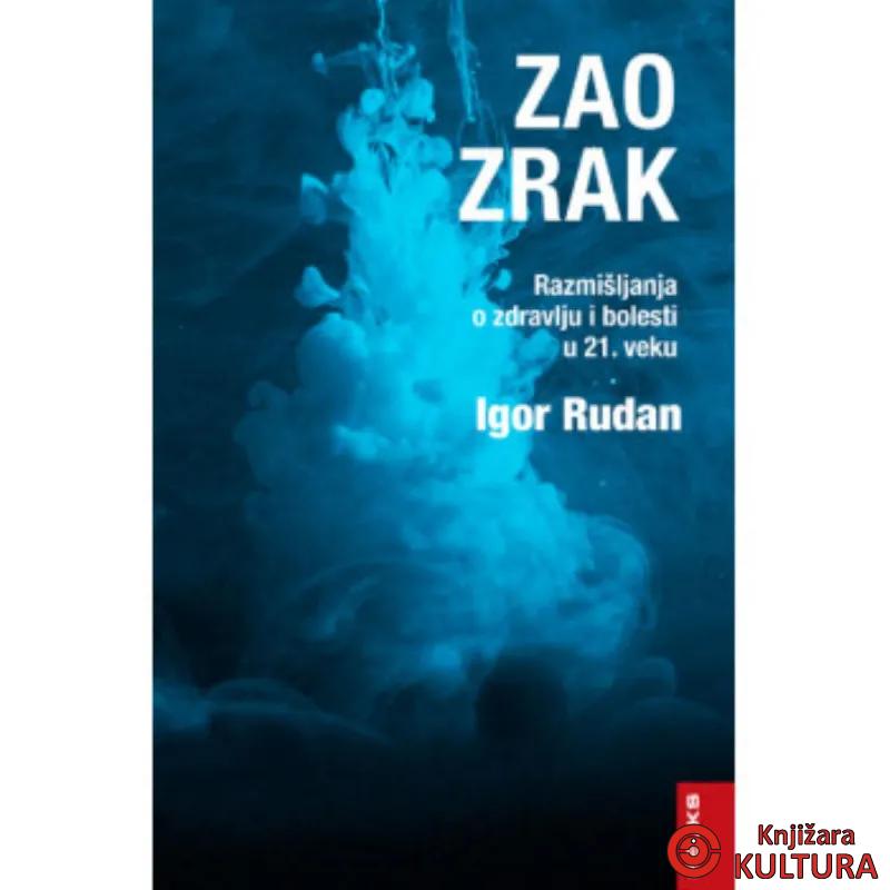 Zao zrak – razmišljanja o zdravlju i bolesti u 21. veku 
