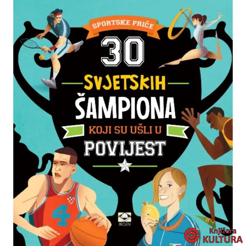 30 SVJETSKIH ŠAMPIONA 