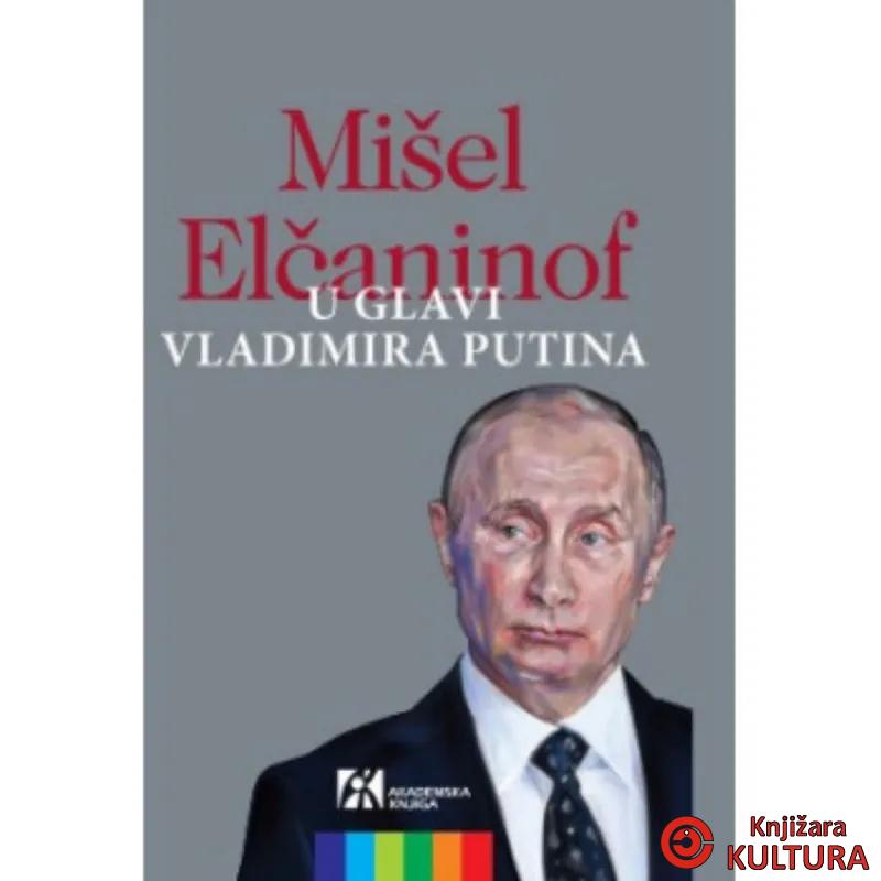U glavi Vladimira Putina 