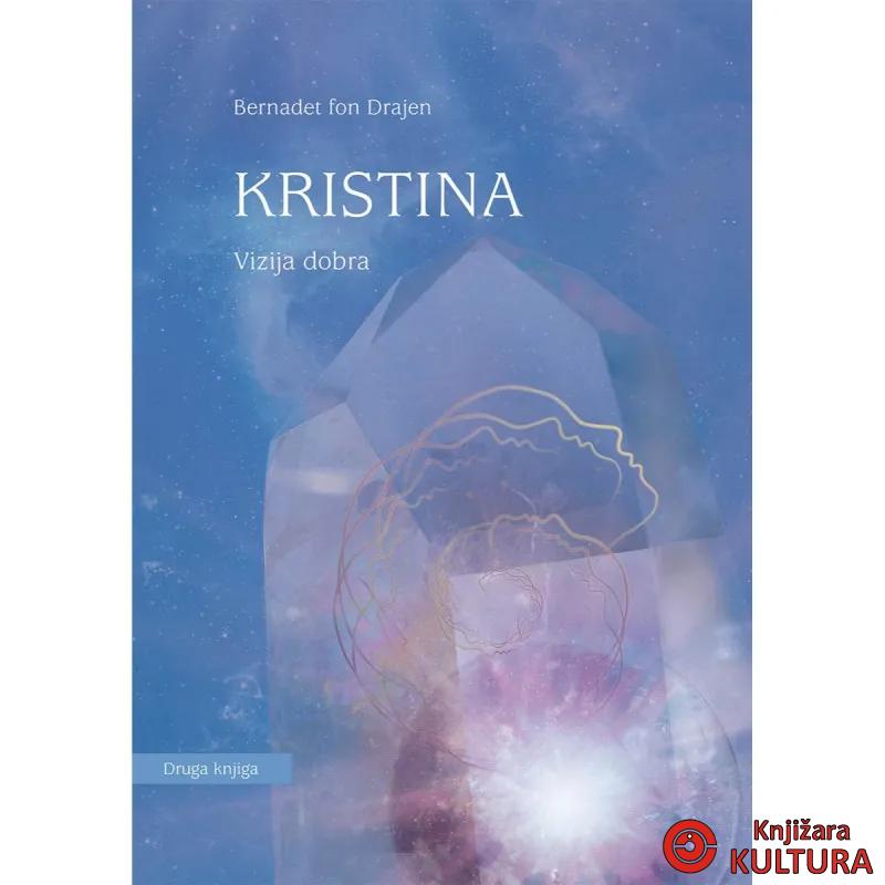 Kristina. Knj. 2, Vizija dobra 