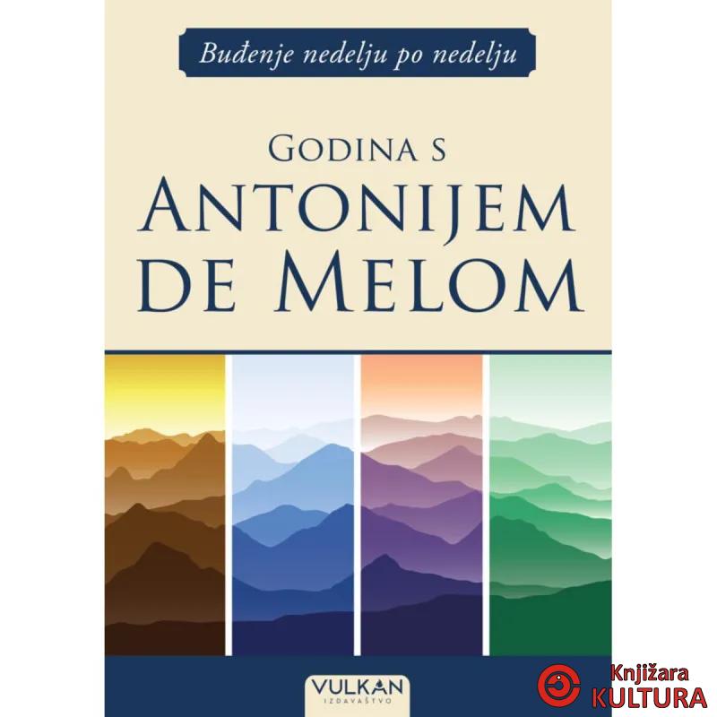 Buđenje nedelju po nedelju: Godina s Antonijem de Melom 