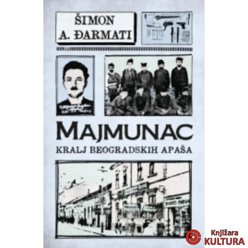 Majmunac: Kralj beogradskih apaša 