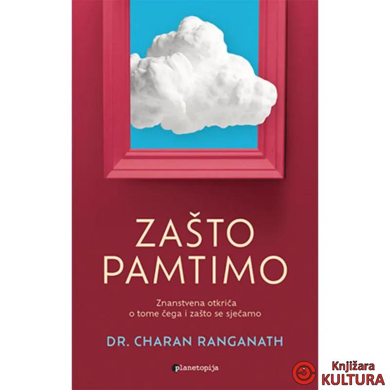 Zašto pamtimo 