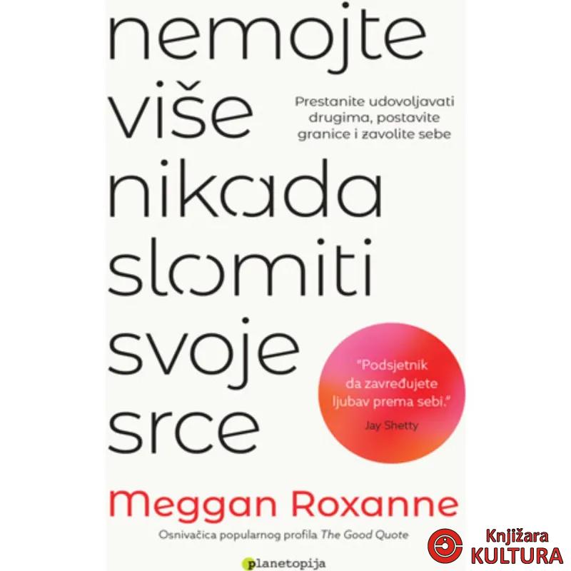 Nemojte više nikada slomiti svoje srce 